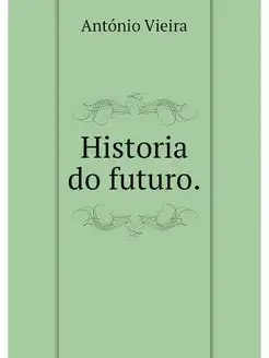 Historia do futuro