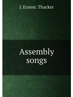 Assembly songs