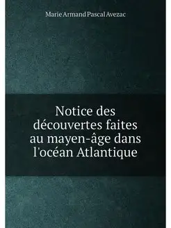 Notice des découvertes faites au mayen-âge dans l'oc