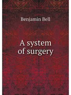 A system of surgery