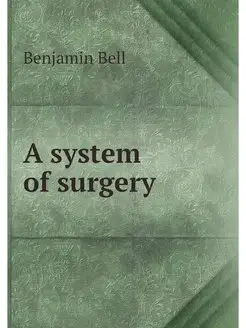 A system of surgery