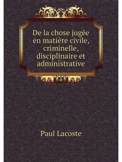 De la chose jugee en matiere civile