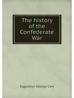 The history of the Confederate War