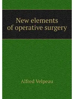 New elements of operative surgery