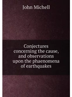 Conjectures concerning the cause, and observations u