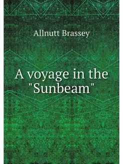 A voyage in the "Sunbeam"