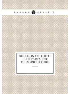 Bulletin of the U.S. Department of Ag