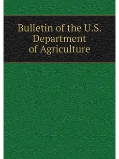 Bulletin of the U.S. Department of Ag