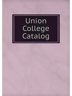 Union College Catalog