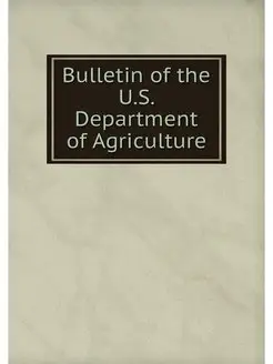 Bulletin of the U.S. Department of Ag