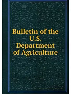 Bulletin of the U.S. Department of Ag