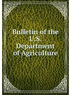 Bulletin of the U.S. Department of Ag