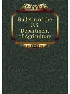 Bulletin of the U.S. Department of Ag