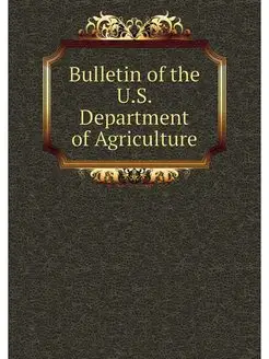 Bulletin of the U.S. Department of Ag