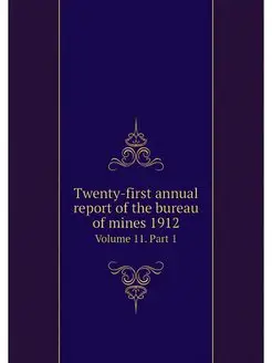 Twenty-first annual report of the bur