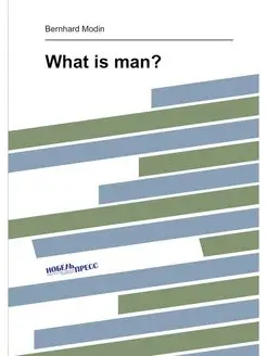 What is man?