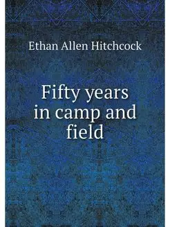 Fifty years in camp and field