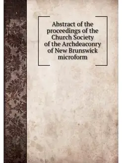 Abstract of the proceedings of the Church Society of