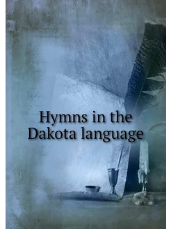 Hymns in the Dakota language