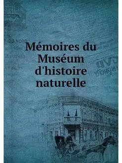 Memoires du Museum d'histoire naturelle