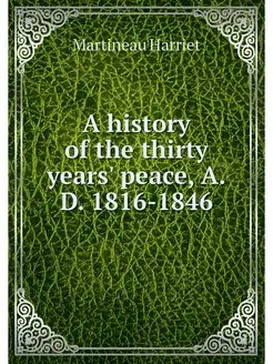 A history of the thirty years' peace