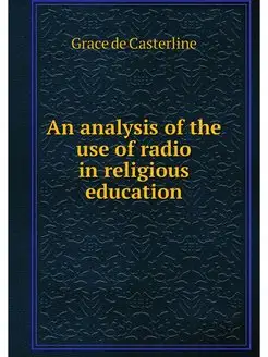 An analysis of the use of radio in re