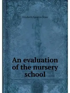 An evaluation of the nursery school