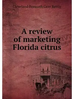 A review of marketing Florida citrus