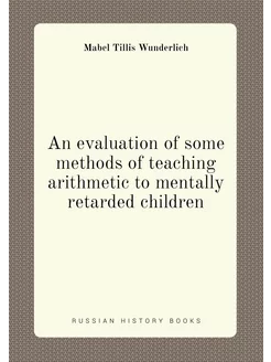 An evaluation of some methods of teaching arithmetic