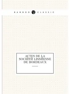 Actes de la Société linnéenne de Bordeaux