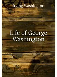 Life of George Washington