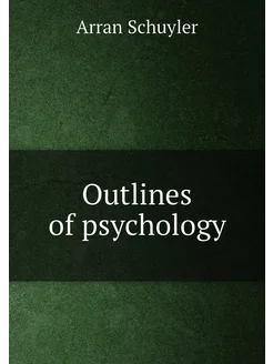 Outlines of psychology