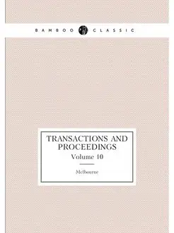 Transactions and proceedings. Volume 10