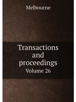 Transactions and proceedings. Volume 26