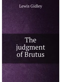 The judgment of Brutus