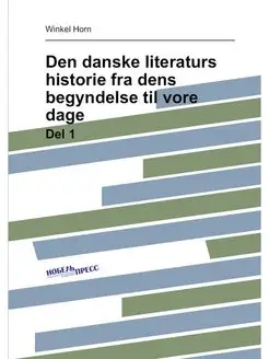 Den danske literaturs historie fra dens begyndelse t