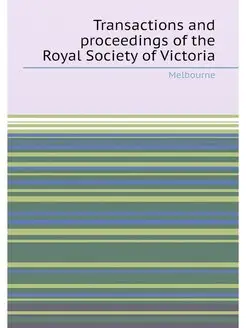 Transactions and proceedings of the Royal Society of