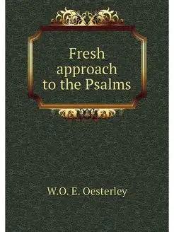 Fresh approach to the Psalms