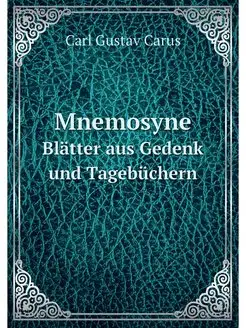 Mnemosyne. Blatter aus Gedenk und Tag