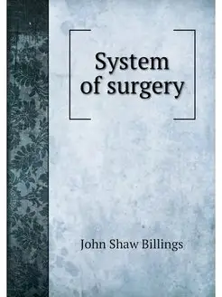 System of surgery