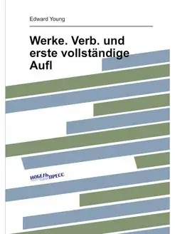 Werke. Verb. und erste vollständige Aufl