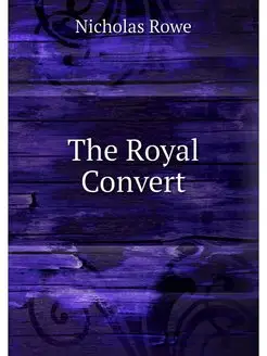 The Royal Convert