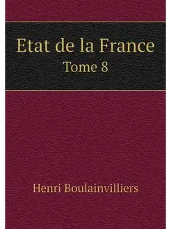 Etat de la France. Tome 8