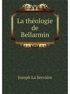 La theologie de Bellarmin