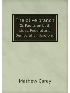 The olive branch. Or, Faults on both