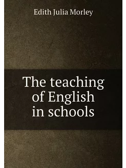 The teaching of English in schools