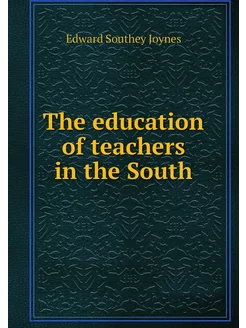 The education of teachers in the South