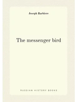 The messenger bird