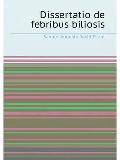 Dissertatio de febribus biliosis