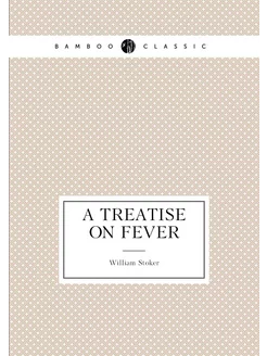 A treatise on fever